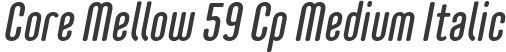 Core Mellow 59 Cp Medium Italic