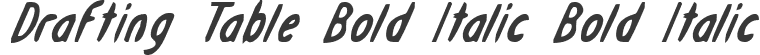 Drafting Table Bold Italic Bold Italic