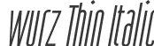 wurz Thin Italic