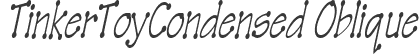 TinkerToyCondensed Oblique