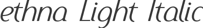 ethna Light Italic