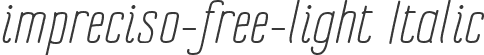 impreciso-free-light Italic