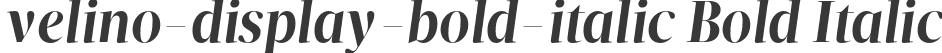 velino-display-bold-italic Bold Italic