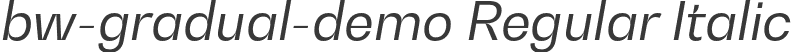 bw-gradual-demo Regular Italic
