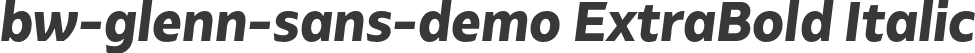 bw-glenn-sans-demo ExtraBold Italic