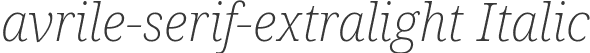 avrile-serif-extralight Italic