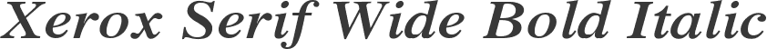 Xerox Serif Wide Bold Italic