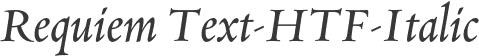 Requiem Text-HTF-Italic