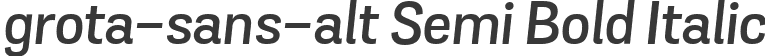grota-sans-alt Semi Bold Italic