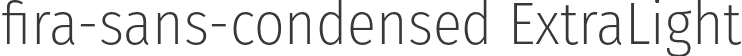 fira-sans-condensed ExtraLight