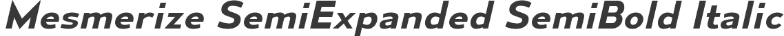 Mesmerize SemiExpanded SemiBold Italic