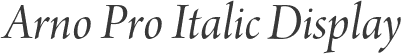 Arno Pro Italic Display