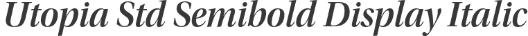 Utopia Std Semibold Display Italic