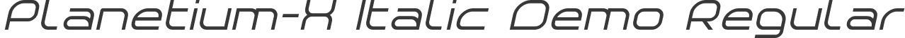 Planetium-X Italic Demo Regular