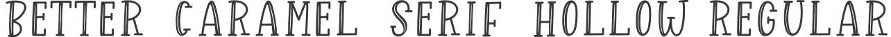 better-caramel-serif-hollow Regular