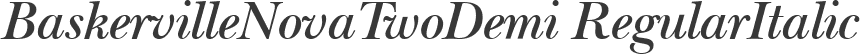 BaskervilleNovaTwoDemi RegularItalic