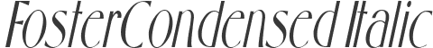 FosterCondensed Italic