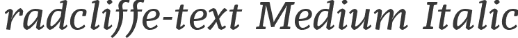 radcliffe-text Medium Italic