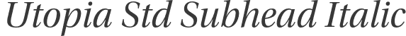 Utopia Std Subhead Italic