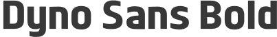 Dyno Sans Bold