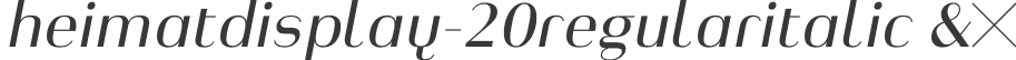 heimatdisplay-20regularitalic &