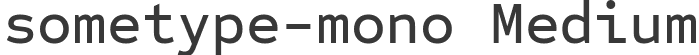 sometype-mono Medium