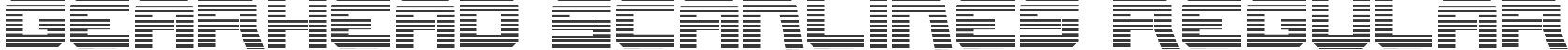 Gearhead Scanlines Regular