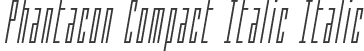 Phantacon Compact Italic Italic