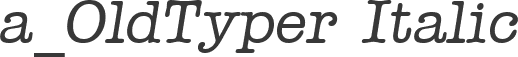 a_OldTyper Italic