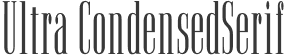 Ultra CondensedSerif