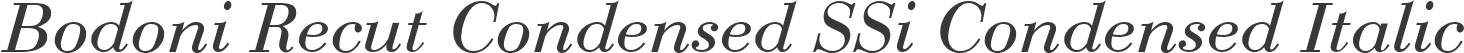 Bodoni Recut Condensed SSi Condensed Italic