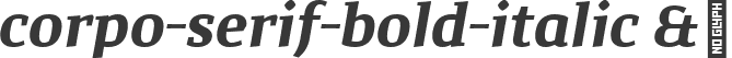 corpo-serif-bold-italic &