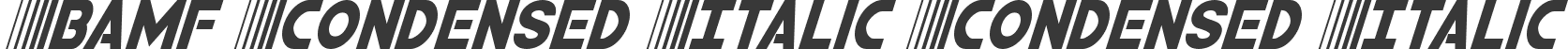 Bamf Condensed Italic Condensed Italic