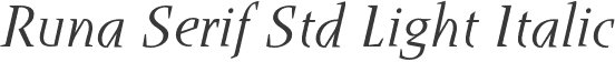 Runa Serif Std Light Italic