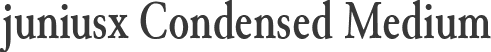 juniusx Condensed Medium