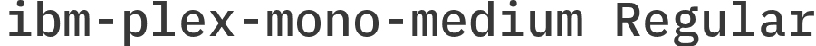 ibm-plex-mono-medium Regular