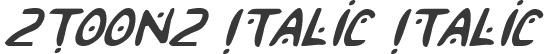 2Toon2 Italic Italic