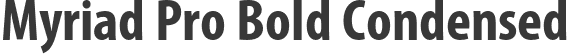 Myriad Pro Bold Condensed