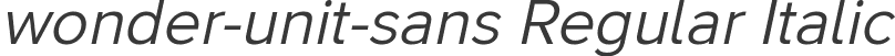 wonder-unit-sans Regular Italic