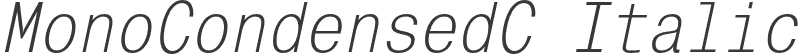 MonoCondensedC Italic