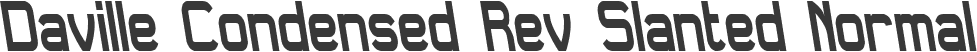 Daville Condensed Rev Slanted Normal