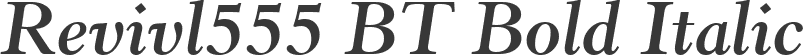 Revivl555 BT Bold Italic