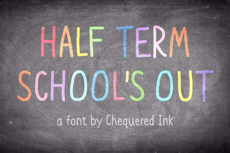 Half Term, School's Out Font