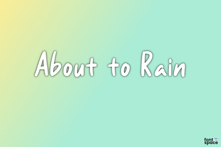 About to Rain Font